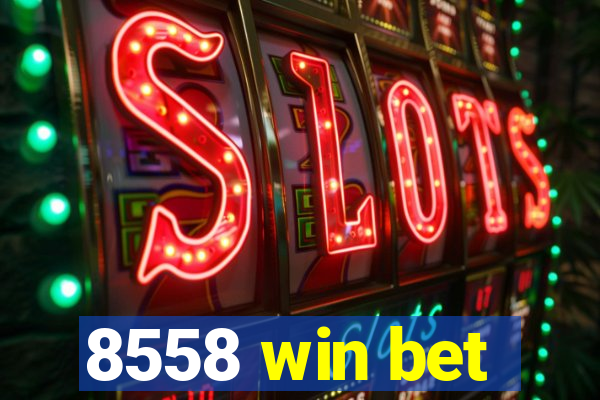 8558 win bet